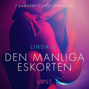 Den manliga eskorten (ljudbok) av Linda G.