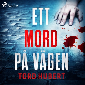 Ett mord på vägen (ljudbok) av Tord Hubert