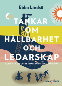 Tankar om hållbarhet och ledarskap och en snabb