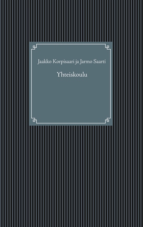 Yhteiskoulu (e-bok) av Jaakko Korpisaari, Jarmo