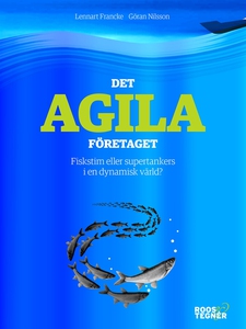 Det agila företaget : Fiskstim eller supertanke