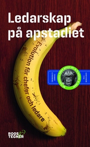 Ledarskap på apstadiet : Evolution för chefer o