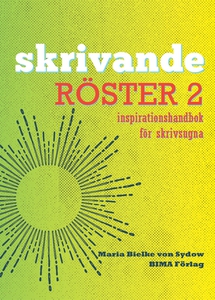 Skrivande röster 2- inspirationshandbok för skr