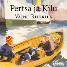 Pertsa ja Kilu (ljudbok) av Väinö Riikkilä