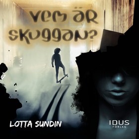 Vem är Skuggan? (ljudbok) av Lotta Sundin