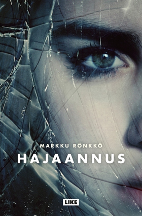 Hajaannus (e-bok) av Markku Rönkkö