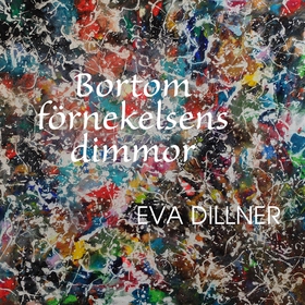 Bortom förnekelsens dimmor (ljudbok) av Eva Dil