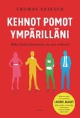 Kehnot pomot ympärilläni