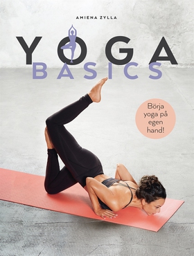 Yoga basics (e-bok) av Amiena Zylla