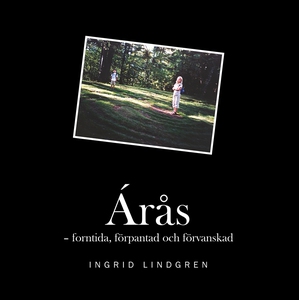 Árås: forntida, förpantad och förvanskad (e-bok
