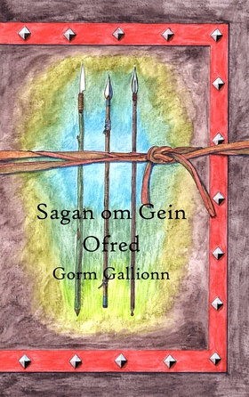 Sagan om Gein: Ofred (e-bok) av Gorm Gallionn