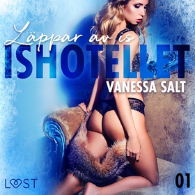 Ishotellet 1: Läppar av is (ljudbok) av Vanessa
