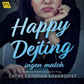 Happy Dejting - ingen match (ljudbok) av Cathy 