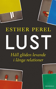 Lust - Håll glöden levande i långa relationer (