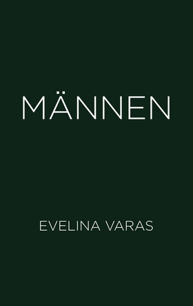 Männen (e-bok) av Evelina Varas