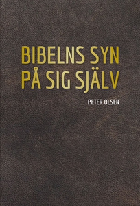 Bibelns syn på sig själv (e-bok) av Peter Olsen