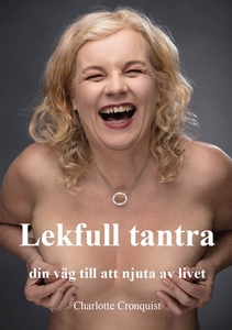 Lekfull tantra - din väg till att njuta av live
