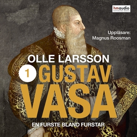 Gustav Vasa, del 1 (ljudbok) av Olle Larsson