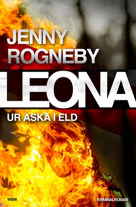 Leona. Ur aska i eld (e-bok) av Jenny Rogneby