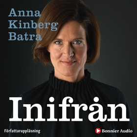Inifrån (ljudbok) av Anna Kinberg Batra