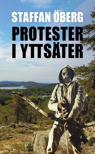 Protester i Yttsäter, del 4 (e-bok) av Staffan
