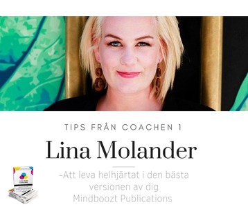 Tips från coachen - Att leva helhjärtat i den b