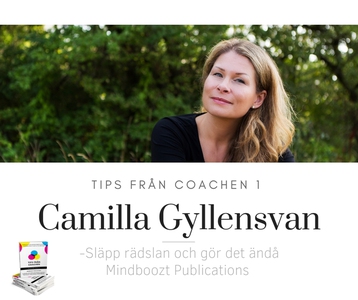 Tips från coachen - Släpp rädslan och gör det ä