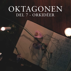 Oktagonen del 7: Orkidéer (ljudbok) av Emanuel 