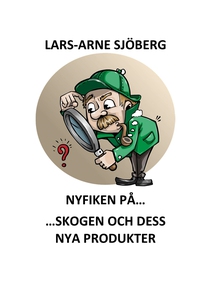 Nyfiken på skogen och dess nya produkter (e-bok