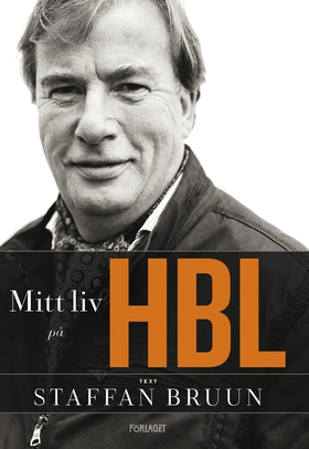 Mitt liv på HBL (e-bok) av Staffan Bruun