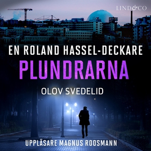 Plundrarna: En Roland Hassel-deckare (ljudbok)