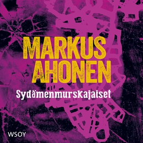 Sydämenmurskajaiset (ljudbok) av Markus Ahonen