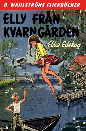Elly 1 - Elly från Kvarngården (e-bok) av Ebba 