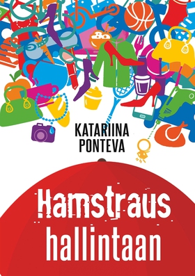 Hamstraus hallintaan (e-bok) av Katariina Ponte