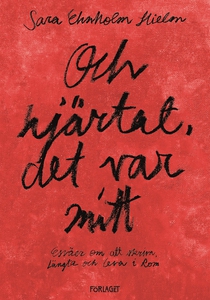 Och hjärtat, det var mitt (e-bok) av Sara Ehnho