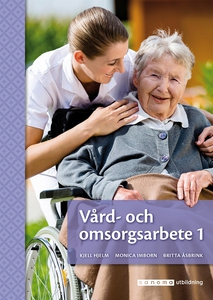Vård- och omsorgsarbete 1 (e-bok) av Britta Åsb