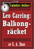 5-minuters deckare. Leo Carring: Balkongräcket. Återutgivning av text från 1927