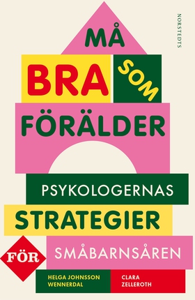 Må bra som förälder : psykologernas strategier 