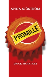 Promille : Drick smartare (e-bok) av Anna Sjöst
