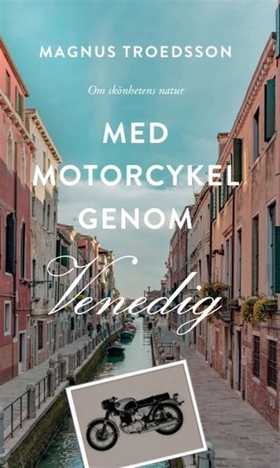 Med Motorcykel Genom Venedig (e-bok) av Magnus 