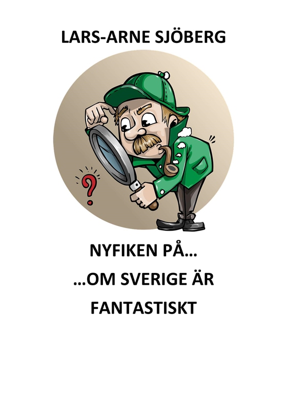 Nyfiken på om Sverige är fantastiskt