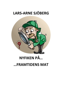 Nyfiken på framtidens mat (e-bok) av Lars-Arne