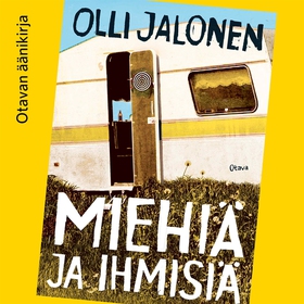 Miehiä ja ihmisiä (ljudbok) av Olli Jalonen