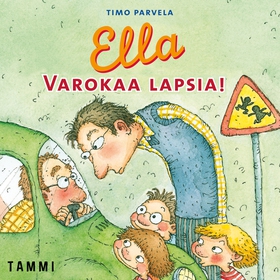 Ella. Varokaa lapsia! (ljudbok) av Timo Parvela