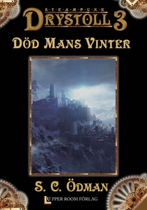 Död Mans Vinter (Drystoll 3) (e-bok) av S. C. Ö