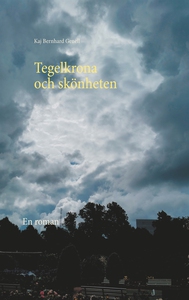 Tegelkrona och skönheten: En roman (e-bok) av K