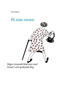 På sista versen: Några vissnande blad men med l