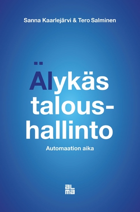 Älykäs taloushallinto (e-bok) av Sanna Kaarlejä