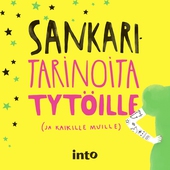 Sankaritarinoita tytöille (ja kaikille muille)