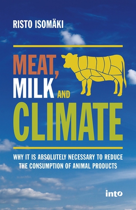 Meat, Milk & Climate (e-bok) av Risto Isomäki